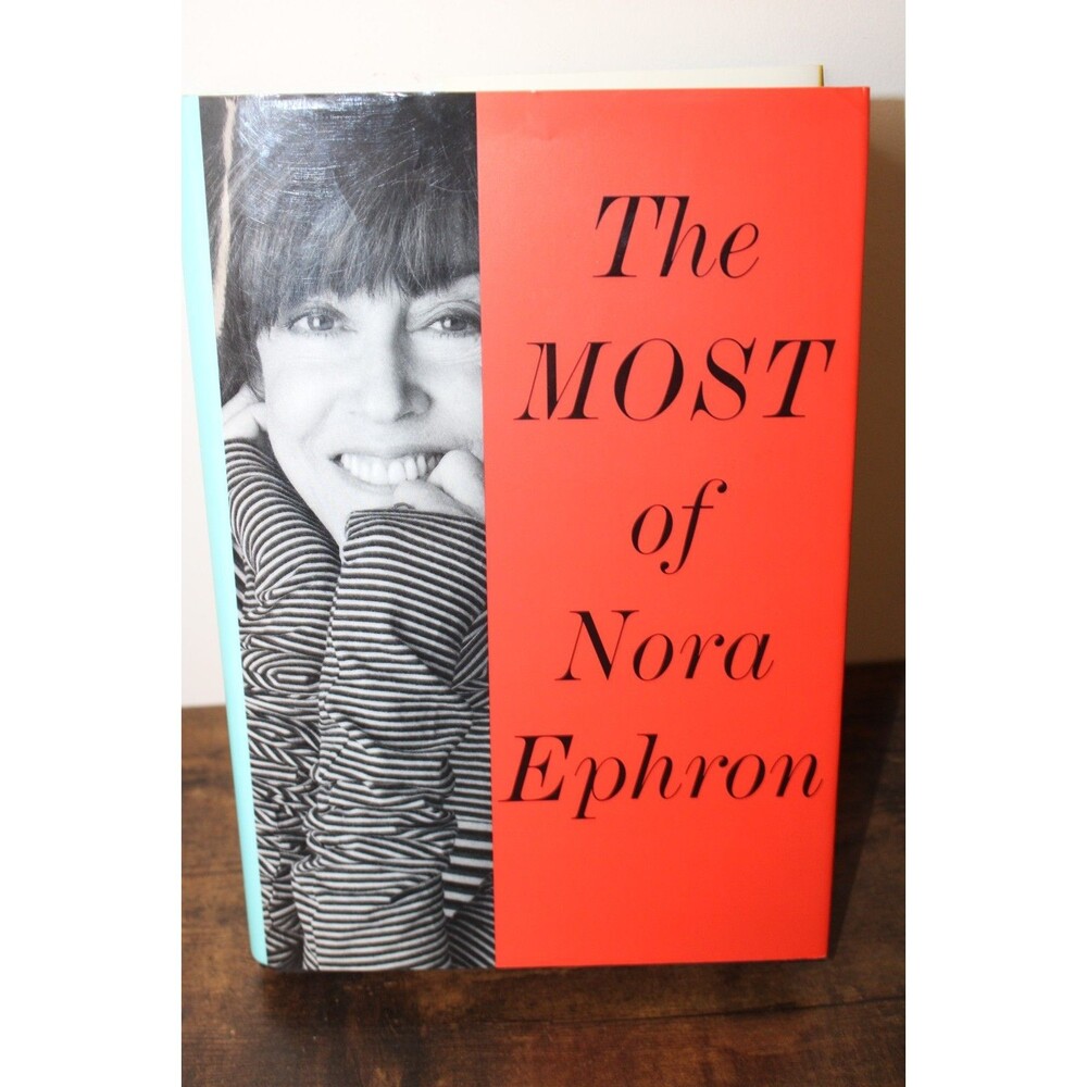 The Most of Nora Ephron - Hardcover By Ephron, Nora - GOOD